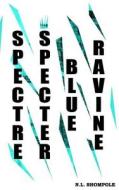 Spectre Specter Blue Ravine di N. L. Shompole edito da Createspace