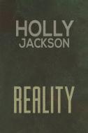 Reality di Holly Jackson edito da Austin Macauley Publishers