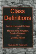 Class Definitions di Michelle M. Tokarczyk edito da Associated University Presses