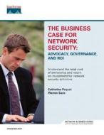 The Business Case For Network Security di Warren Saxe, Catherine Paquet edito da Pearson Education (us)
