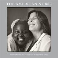 The American Nurse di Carolyn Jones edito da WELCOME BOOKS