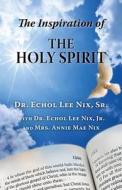 The Inspiration of the Holy Spirit di Echol Nix edito da NEWSOUTH BOOKS