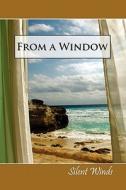 From a Window: Silent Winds edito da Eber & Wein Publishing