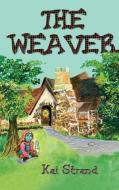 The Weaver di Kai Strand edito da Guardian Angel Publishing, Inc