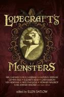 Lovecraft's Monsters di Neil Gaiman, Joe R. Lansdale, Caitlin R. Kiernan, Elizabeth Bear edito da Tachyon Publications