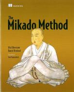 The Mikado Method di Ola Ellnestam, Daniel Brolund edito da Manning Publications