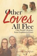 Other Loves All Flee di Leona Koehn Nichols edito da Westwood Books Publishing Llc