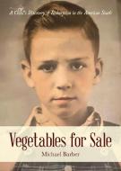 Vegetables for Sale di Michael Barber edito da Palmetto Publishing