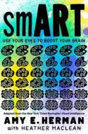 Smart: Adapted from the New York Times Bestseller Visual Intelligence di Amy E. Herman edito da SIMON & SCHUSTER BOOKS YOU