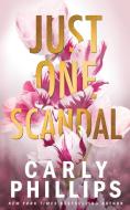 Just One Scandal di Carly Phillips edito da CP Publishing LLC