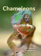 Chameleons di Chris Mattison, Nick Garbutt edito da FIREFLY BOOKS LTD