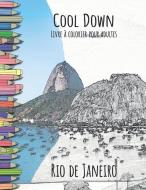 Cool Down - Livre Á Colorier Pour Adultes: Rio de Janeiro di York P. Herpers edito da INDEPENDENTLY PUBLISHED