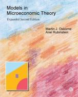 Models in Microeconomic Theory di Martin J. Osborne, Ariel Rubinstein edito da Open Book Publishers