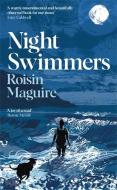 Night Swimmers di Roisin Maguire edito da Profile Books Ltd