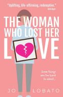 The Woman Who Lost Her Love di TBD edito da Lightning Source Uk Ltd