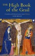 The High Book of the Grail - A translation of the thirteenth-century romance of Perlesvaus di Nigel Bryant edito da D. S. Brewer