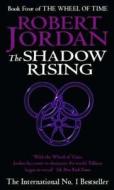 The Shadow Rising di Robert Jordan edito da Little, Brown Book Group