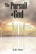 The Pursuit of God di A. W. Tozer edito da Simon & Brown