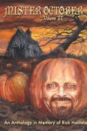 Mister October, Volume II - An Anthology in Memory of Rick Hautala di Clive Barker, Peter Straub edito da JOURNALSTONE