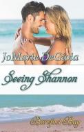 Seeing Shannon: Cypress Corners Book 6 di Jomarie Degioia edito da LIGHTNING SOURCE INC