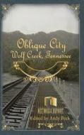 Oblique City di City Dev Co American Oblique Manuf'g & City Dev Co edito da Cross Mountain Books