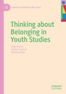 Thinking about Belonging in Youth Studies di Anita Harris, Johanna Wyn, Hernan Cuervo edito da Springer International Publishing