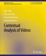 Contextual Analysis of Videos di Myo Thida, Paolo Remagnino, Dorothy Monekosso, How-Lung Eng edito da Springer International Publishing