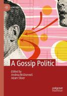 A Gossip Politic edito da Springer International Publishing