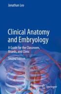 Clinical Anatomy and Embryology di Jonathan Leo edito da Springer International Publishing