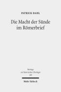 Die Macht der Sünde im Römerbrief di Patrick Bahl edito da Mohr Siebeck GmbH & Co. K