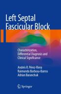 Left Septal Fascicular Block di Andres R. Perez-Riera, Raimundo Barbosa-Barros, Adrian Baranchuk edito da Springer International Publishing Ag