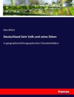 Deutschland Sein Volk und seine Sitten di Max Biffart edito da hansebooks