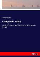 An engineer's holiday di Daniel Pidgeon edito da hansebooks