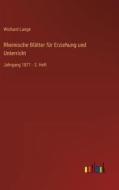 Rheinische Blätter für Erziehung und Unterricht di Wichard Lange edito da Outlook Verlag
