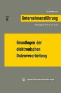Grundlagen der elektronischen Datenverarbeitung di H. Jacob edito da Gabler Verlag