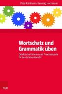 Wortschatz und Grammatik üben di Peter Kuhlmann, Henning Horstmann edito da Vandenhoeck + Ruprecht