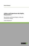 Aufbau Und Proportionen Des Kopfes, Klassenstufe 7 di Florian Schwarze edito da Grin Verlag