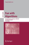 Fun with Algorithms edito da Springer Berlin Heidelberg