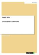International business di Joseph Katie edito da GRIN Publishing