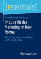 Impulse für das Marketing im New Normal di Veit Etzold, Florian Pfänder edito da Springer Fachmedien Wiesbaden