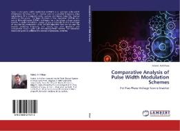 Comparative Analysis of Pulse Width Modulation Schemes di Mohd. Arif Khan edito da LAP Lambert Academic Publishing