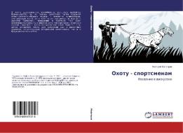 Okhotu - sportsmenam di Valeriy Maystrov edito da LAP Lambert Academic Publishing