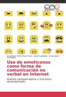Uso de emoticonos como forma de comunicación no verbal en Internet di Guadalupe Martín-Mora Parra, Isabel Cuadrado, Inmaculada Fernández edito da EAE