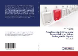 Prevalence & Antimicrobial Susceptibility of Urino-Pathogens in Nigeria di Safiya Yahaya Daniyan, Ojo Ayodeji edito da LAP Lambert Academic Publishing