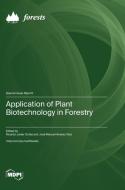 Application of Plant Biotechnology in Forestry edito da MDPI AG