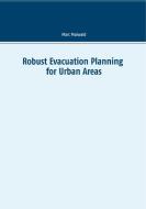 Robust Evacuation Planning for Urban Areas di Marc Maiwald edito da Books on Demand