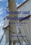 Schoner und Windjammer di Fritz-Erwin Schwipper edito da Books on Demand