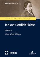 Johann Gottlieb Fichte edito da Nomos Verlagsges.MBH + Co