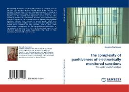 The complexity of punitiveness of electronically monitored sanctions di Marietta Martinovic edito da LAP Lambert Acad. Publ.