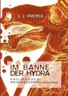 Im Banne Der Hydra di J J Preyer edito da Oerindur Verlag